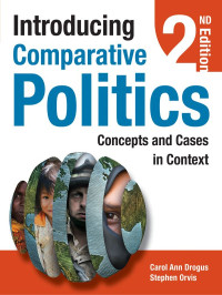 Drogus, Carol Ann & Orvis, Stephen — Introducing Comparative Politics · Concepts and Cases in Context