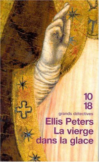 Ellis PETERS — La vierge dans la glace (Frère Cadfael 6)