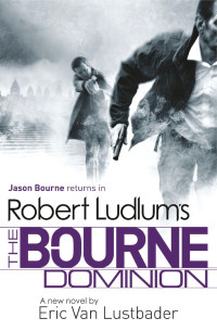 Eric van Lustbader — The Bourne Dominion