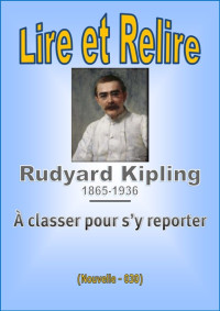 Rudyard Kipling [Kipling, Rudyard] — À classer pour s'y reporter