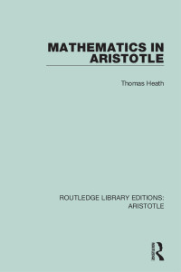 Heath, Thomas Little — Mathematics in Aristotle