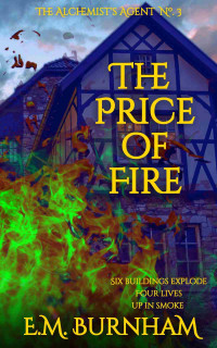 E.M. Burnham — The Price of Fire
