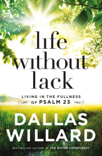 Dallas Willard — Life without Lack