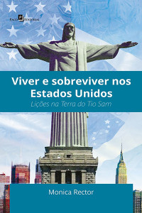 Monica Rector; — Viver e sobreviver nos Estados Unidos