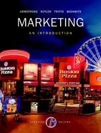 Gary Armstrong, Philip Kotler, Valerie Trifts, Lilly Anne Buchwitz, David Gaudet — Marketing: An Introduction (6th Canadian Ed)