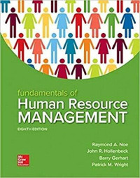 Raymond Noe, John Hollenbeck, Barry Gerhart, Patrick Wright — Fundamentals of Human Resource Management