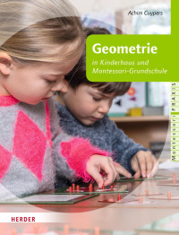 Achim Cuypers — Geometrie in Kinderhaus und Montessori-Grundschule