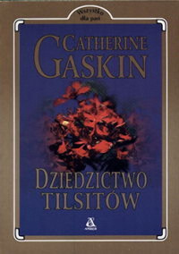 Catherine Gaskin — Dziedzictwo Tilsitów