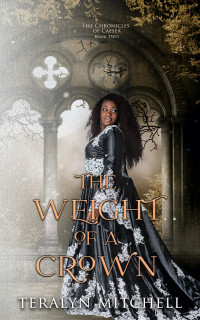 Teralyn Mitchell — The Weight of a Crown