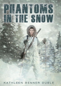 Kathleen Benner Duble — Phantoms in the Snow