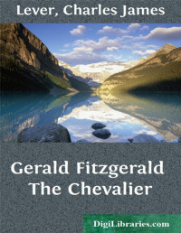 Charles James Lever — Gerald Fitzgerald / The Chevalier