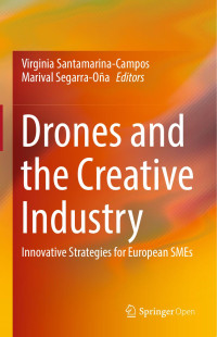 Virginia Santamarina-Campos & Marival Segarra-Oña — Drones and the Creative Industry