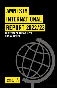 Amnesty International — Amnesty International Report 2022/23: The state of the world’s human rights