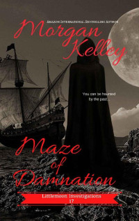 Kelley, Morgan — Maze Of Damnation