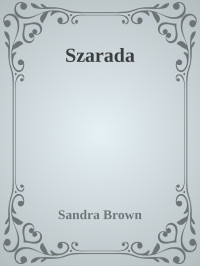 Sandra Brown — Szarada