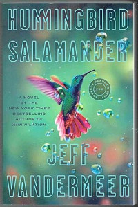 Jeff VanderMeer — Hummingbird Salamander