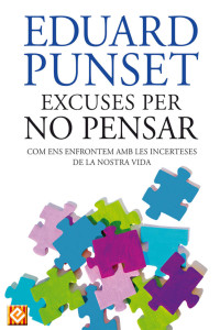 Eduard Punset — Excuses per no pensar