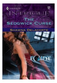 Shawna Delacorte [Delacorte, Shawna] — The Sedgwick Curse