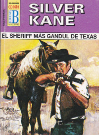 Silver Kane — El sheriff mas gandul de Texas