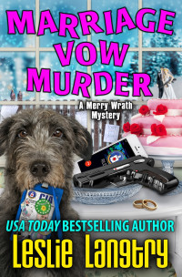 Leslie Langtry — Marriage Vow Murder (Merry Wrath Mysteries #9)