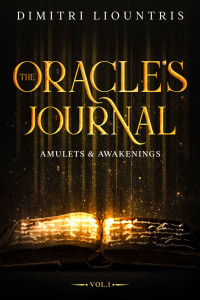 Dimitri Liountris — The Oracle's Journal: Vol. 1: Amulets and Awakenings (Of Gods and Guardians)