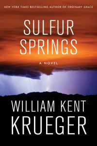 Krueger, William Kent — [Cork O'Connor 16] • Sulfur Springs