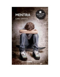 Santos Torres, Care — Mentira - Premio Edeb? Juvenil 2015