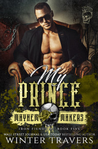 Winter Travers — My Prince (Iron Fiends Book 5)