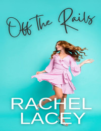 Rachel Lacey — Off the Rails