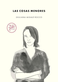 Giuliana Migale Rocco — Las cosas menores
