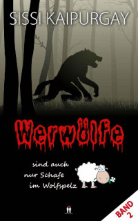 Sissi Kaipurgay — Werwölfe sind auch nur Schafe im Wolfspelz 2 (Mysteriöse Romanzen) (German Edition)