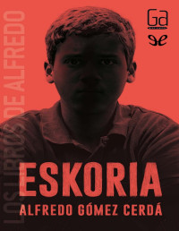 Alfredo Gómez Cerdá — Eskoria