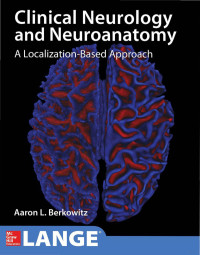 Aaron L. Berkowitz — Clinical Neurology and Neuroanatomy