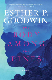 Esther P. Goodwin — The Body Among The Pines