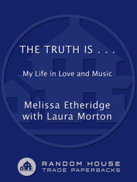 Melissa Etheridge — The Truth Is ...