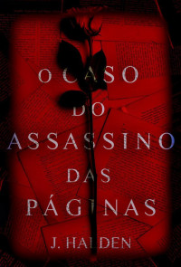 J. Haiden — O Caso Do Assassino Das Páginas