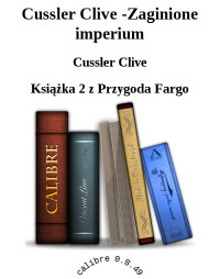 Cussler Clive — Cussler Clive -Zaginione imperium