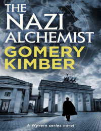 Gomery Kimber — The Nazi Alchemist