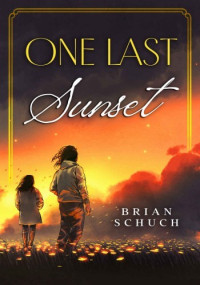 Brian Schuch — One Last Sunset
