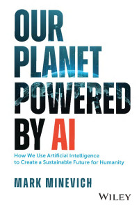 Mark Minevich — Our Planet Powered by AI