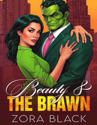 Zora Black — Beauty and the Brawn: A Paranormal Romantic Comedy