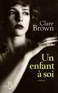 Clare Brown — Un enfant à soi