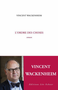 Vincent Wackenheim — L'ordre des choses