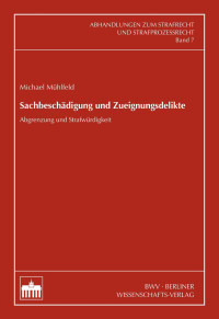 Michael Mühlfeld — Sachbeschädigung und Zueignungsdelikte