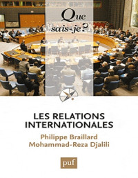 Philippe Braillard & Mohamed-Reza Djalili — Les relations internationales