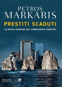 Petros Markaris [Markaris, Petros] — Prestiti scaduti