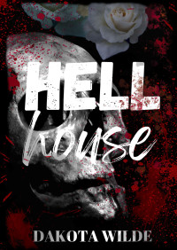 Dakota Wilde — Hell House