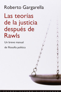 Roberto Gargarella — Las teorías de la justicia después de Rawls