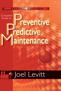 Joel Levitt — Complete Guide to Preventive and Predictive Maintenance, Second Edition