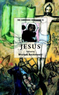 Markus Bockmuehl — The Cambridge Companion to Jesus
